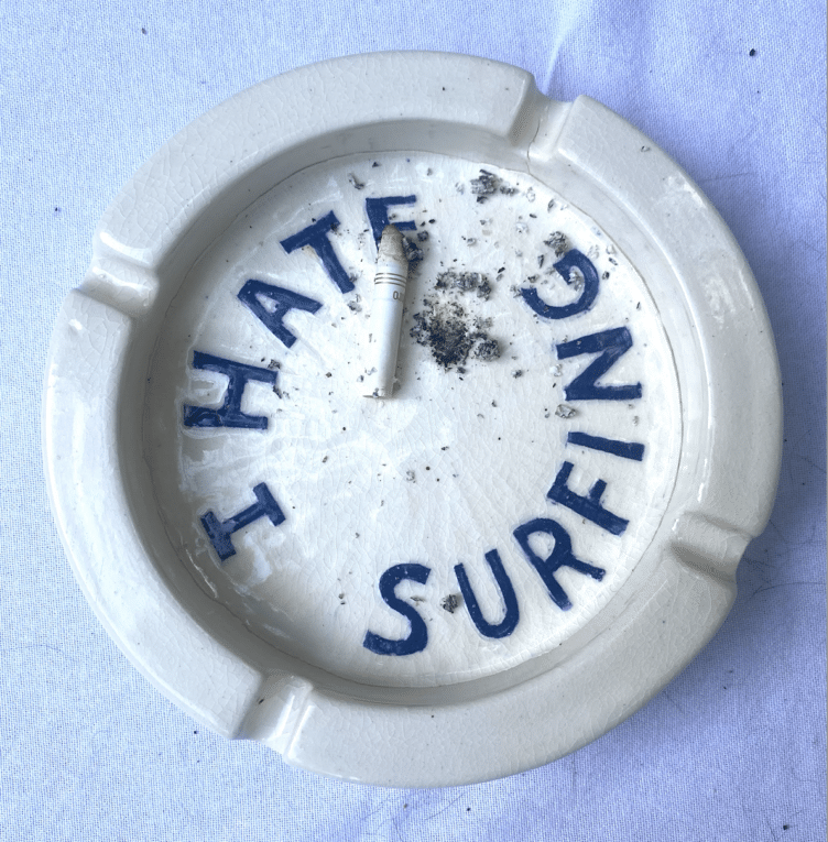 I Hate Surfing ashtray by Damion Fuller